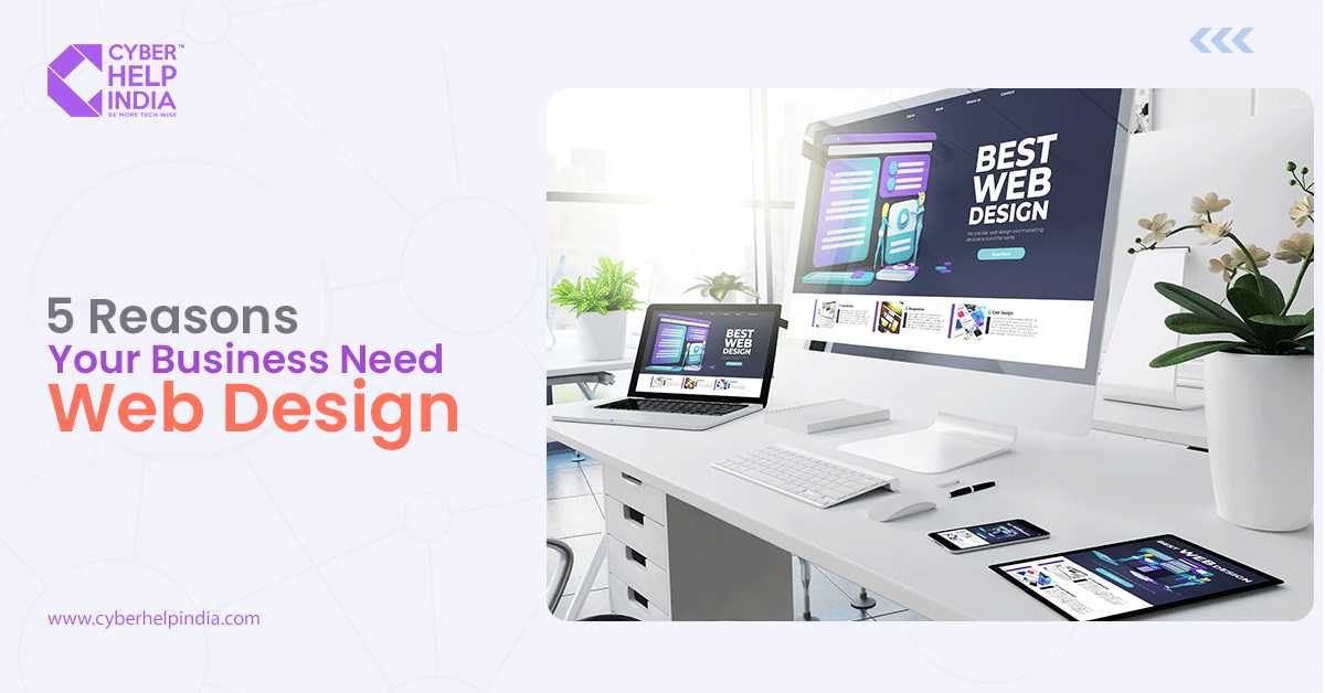 5 Reasons Your Business Need Web Design