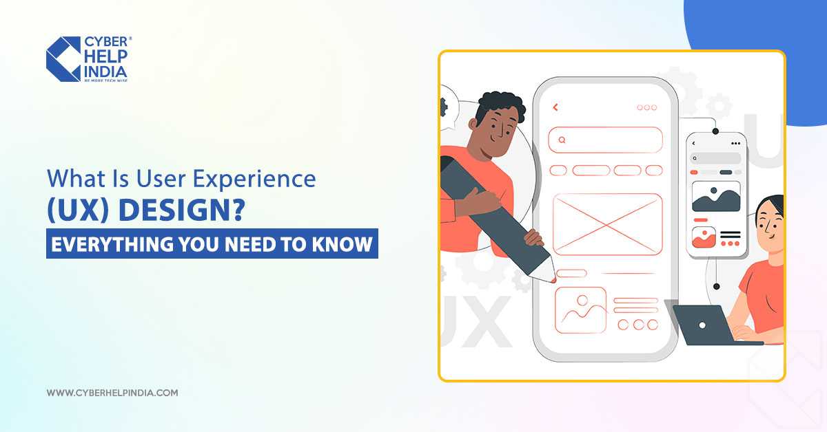 What Is User Experience (UX) Design? Everything You Need To Know